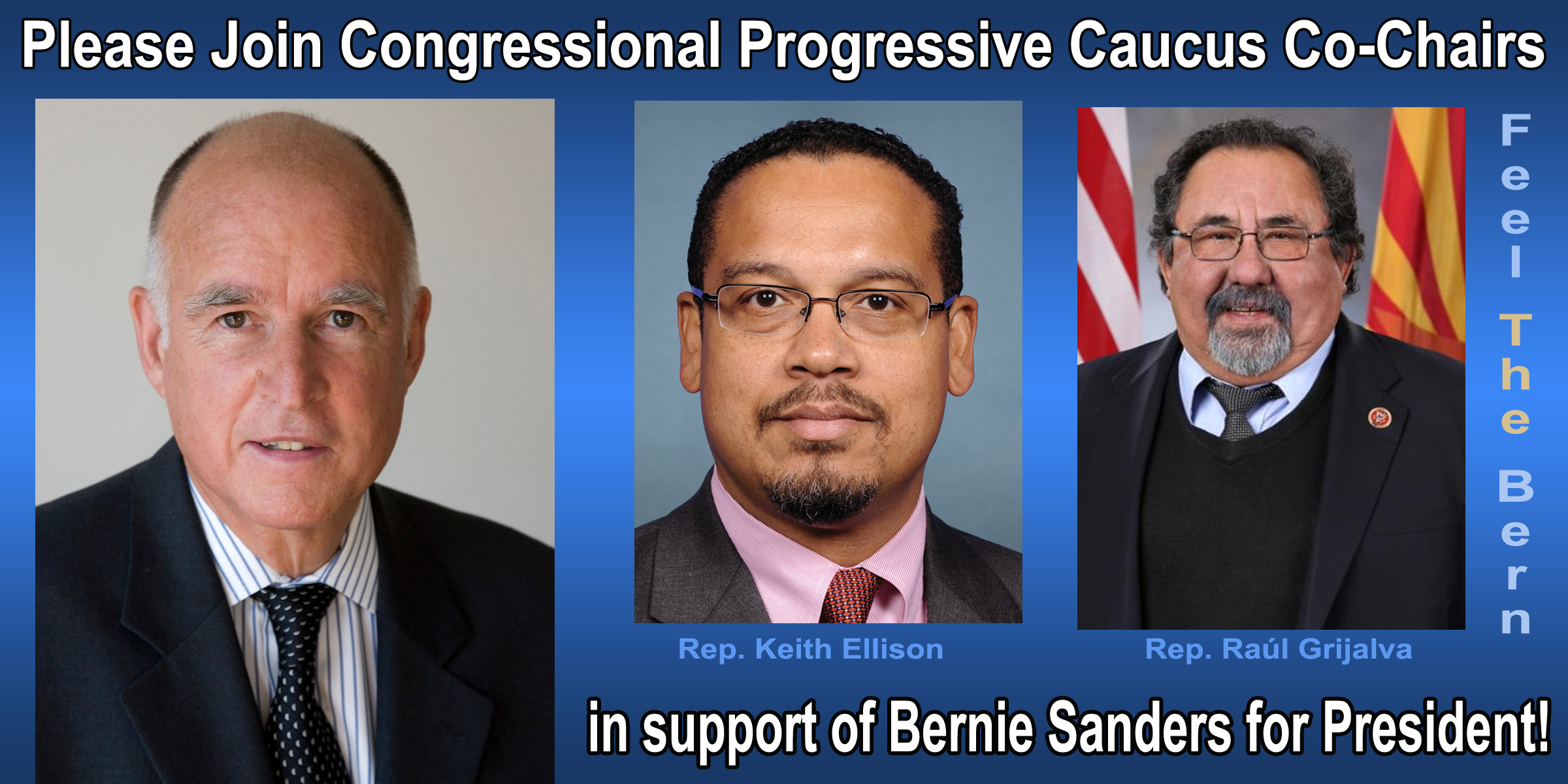 Governor Jerry Brown, Please join Congressional Progressive Caucus Co-Chairs in Support of Bernie Sanders for President