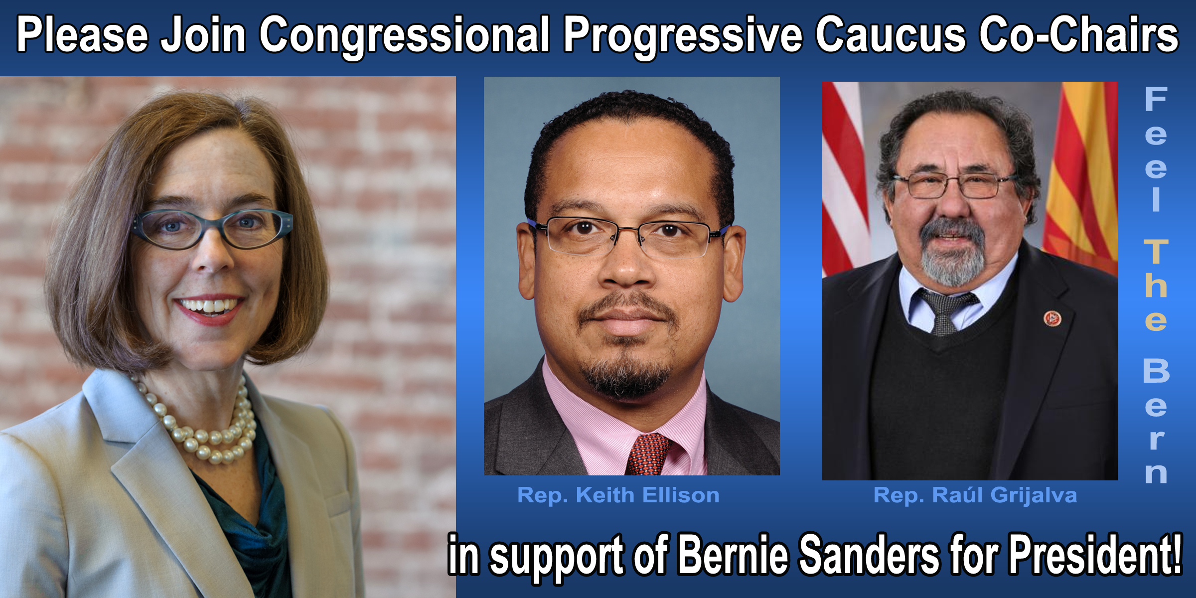 Dear Governor Kate Brown, Please join Congressional Progressive Caucus Co-Chairs in Support of Bernie Sanders for President