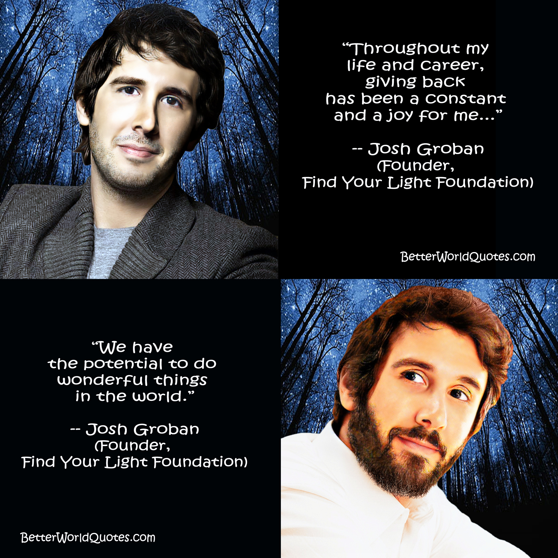 Josh Groban: “Throughout my life and career, giving back has been a constant and a joy for me...
We have the potential to do wonderful things in the world.